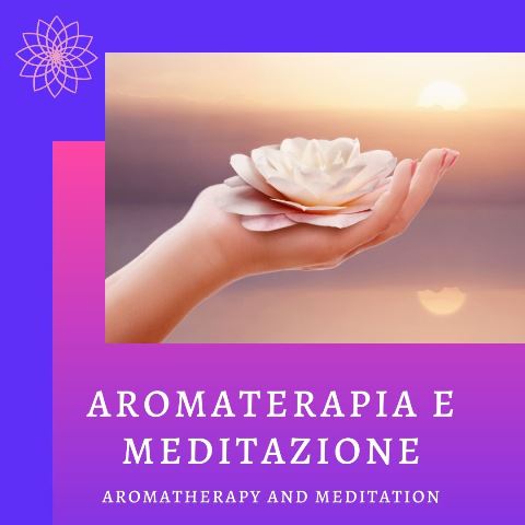 Aromaterapia e meditazione, pratiche di meditazione con gli oli essenziali